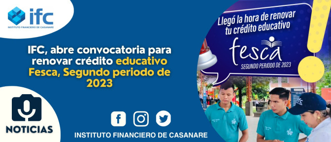 Convocatoria para renovar crédito educativo Fesca, Segundo periodo de 2023