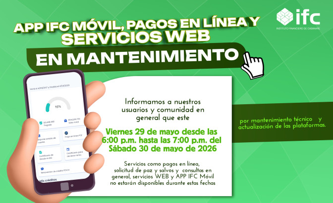 No estarán disponibles pagos en línea y consultas en general en la APP IFC durante estas fechas