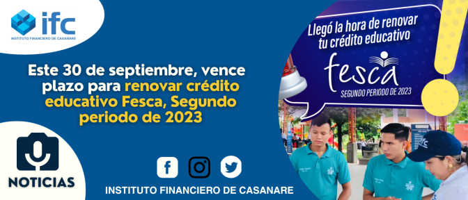 vence plazo para renovar crédito educativo Fesca, Segundo periodo de 2023