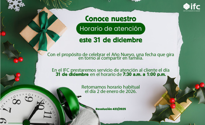 El IFC atenderá al público el 31 de diciembre en jornada continua, de 7:30 am a 1:00 pm.