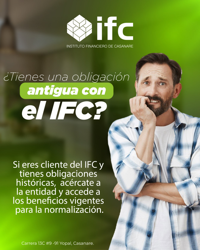 El IFC invita a clientes con obligaciones pendientes a normalizar su historial crediticio