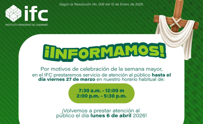 La atención al público del IFC retornará el lunes 6 de abril de 2026